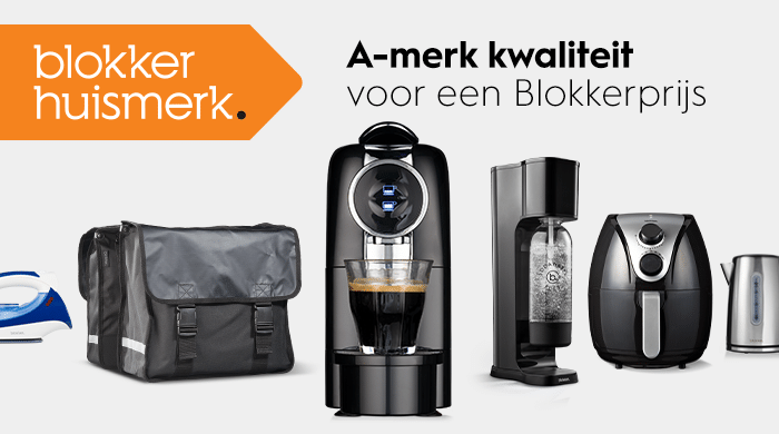 Blokker huismerk: A-merk voor een Blokker prijs.